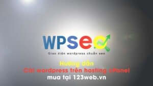wpfast-huong-dan-cai-wordpress-tren-hosting-cpanel-mua-tai-123web-vn